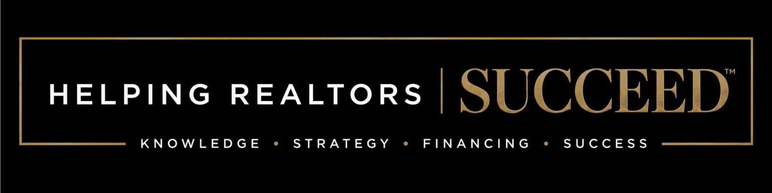 Helping Realtors Succeed — Knowledge, Strategy, Financing, Success