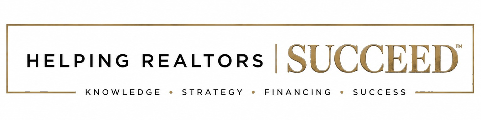 Helping Realtors Succeed — Knowledge, Strategy, Financing, Success
